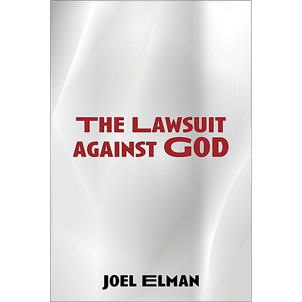 Lawsuit Against God / Joel Elman, Joel Elman
