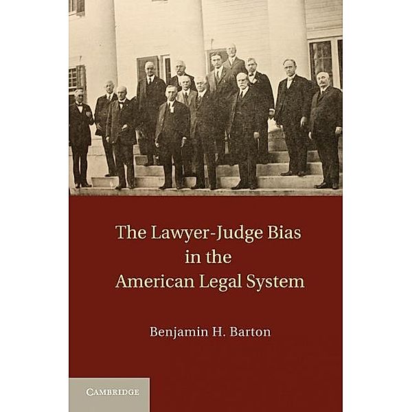 Lawyer-Judge Bias in the American Legal System, Benjamin H. Barton