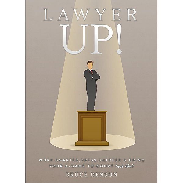 Lawyer Up!, Bruce Denson