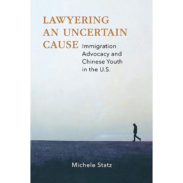 Lawyering an Uncertain Cause, Michele Statz