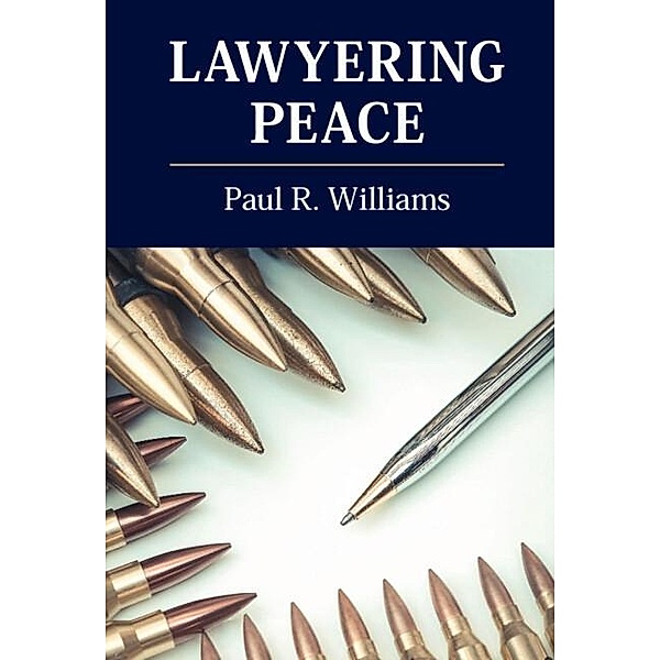Lawyering Peace, Paul R. Williams