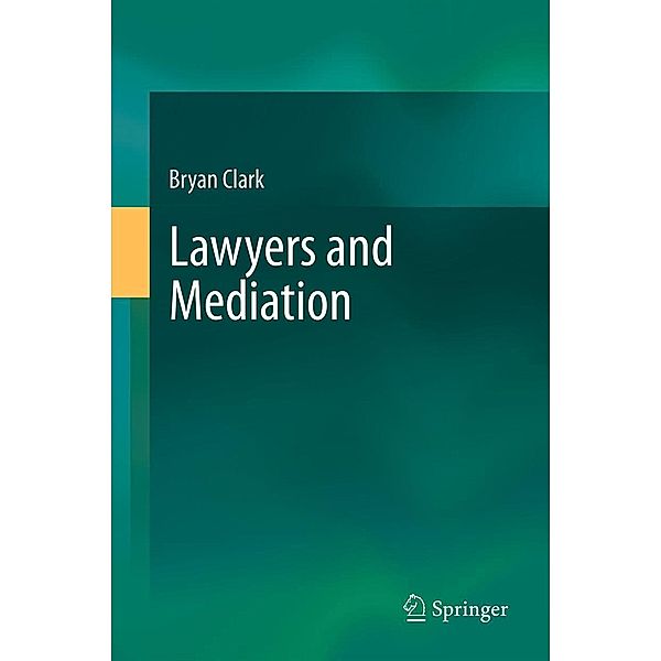 Lawyers and Mediation, Bryan Clark