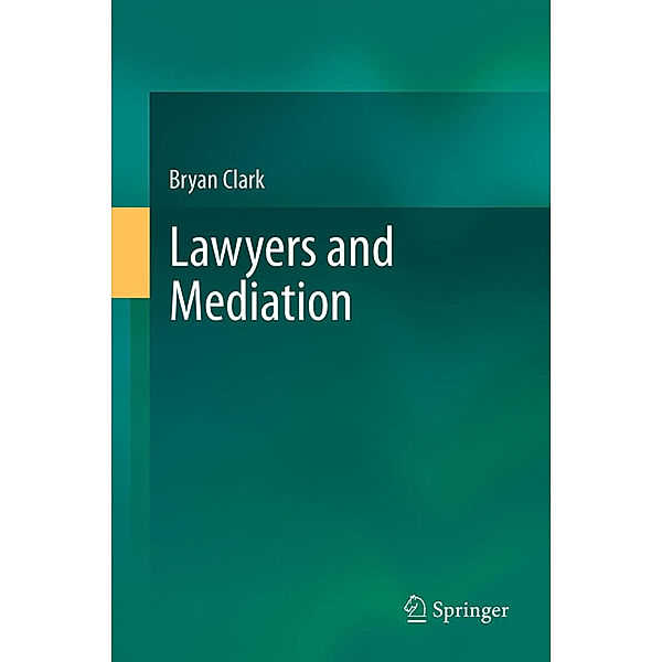 Lawyers and Mediation, Bryan Clark