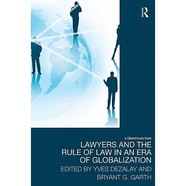 Lawyers and the Rule of Law in an Era of Globalization