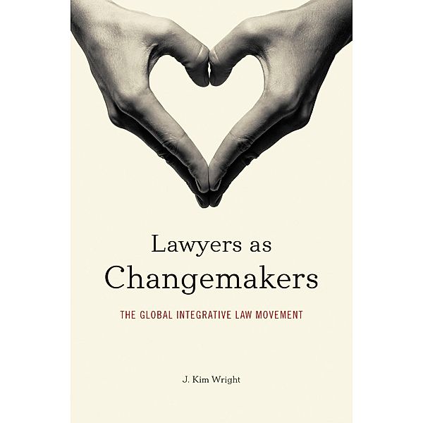 Lawyers as Changemakers / American Bar Association, J. Kim Wright