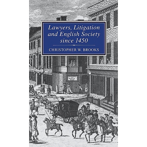 Lawyers, Litigation & English Society Since 1450, Christopher Brooks
