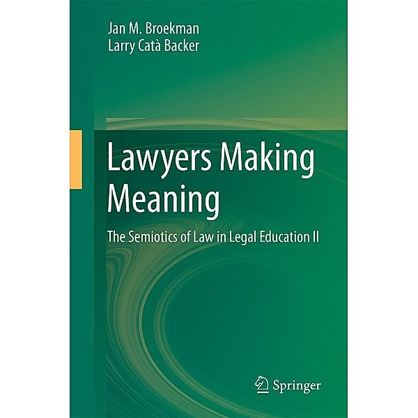 Lawyers Making Meaning, Jan M. Broekman, Larry Catà Backer