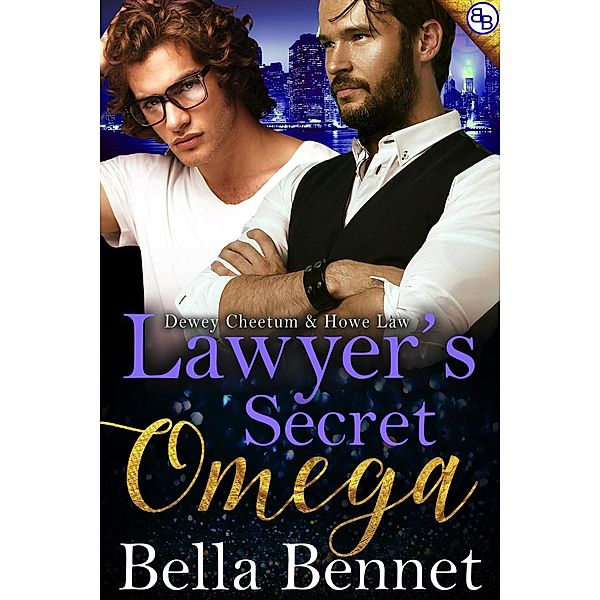 Lawyer's Secret Omega (Dewey Cheetum & Howe Law, #1) / Dewey Cheetum & Howe Law, Bella Bennet