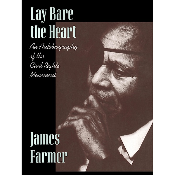 Lay Bare the Heart, James Farmer
