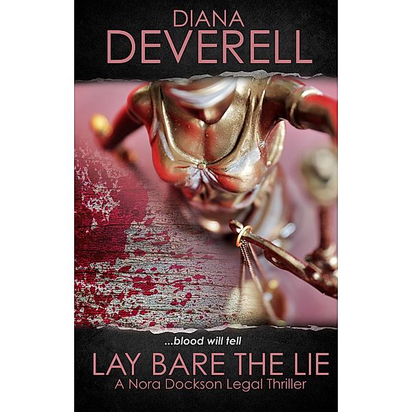Lay Bare the Lie (Nora Dockson Legal Thrillers, #6) / Nora Dockson Legal Thrillers, Diana Deverell