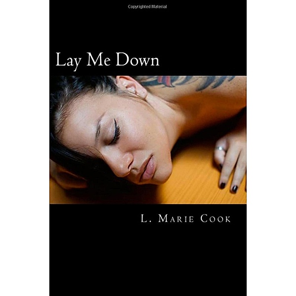 Lay Me Down, L. Marie Cook