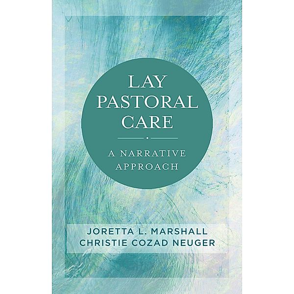 Lay Pastoral Care, Joretta L. Marshall, Christie Cozad Neuger