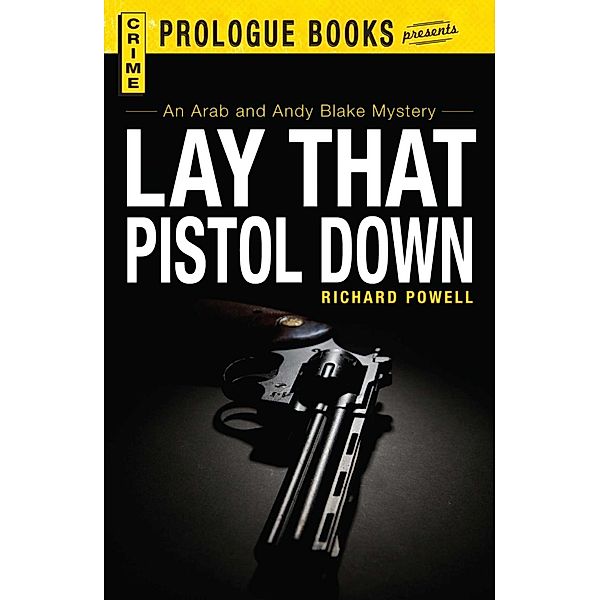 Lay that Pistol Down, Richard Powell