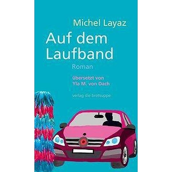 Layaz, M: Auf dem Laufband, Michel Layaz