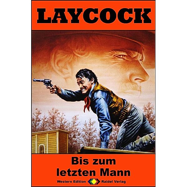 Laycock 261: Bis zum letzten Mann / Laycock Bd.261, Matt Brown