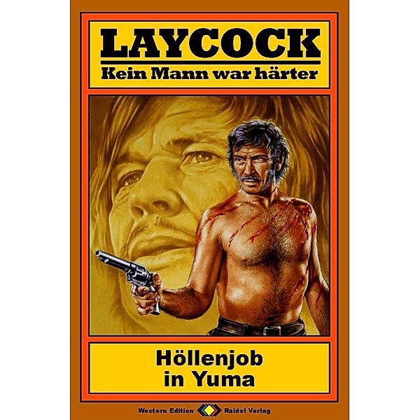 Laycock, Bd. 01: Höllenjob in Yuma / Laycock Bd.1, Matt Brown