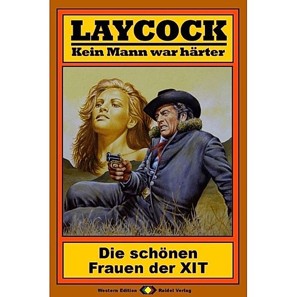 Laycock, Bd. 02: Die schönen Frauen der XIT / Laycock Bd.2, Matt Brown
