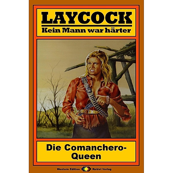 Laycock, Bd. 05: Die Comanchero-Queen / Laycock Bd.5, Matt Brown