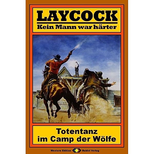 Laycock, Bd. 08: Totentanz im Camp der Wölfe / Laycock Bd.8, Matt Brown