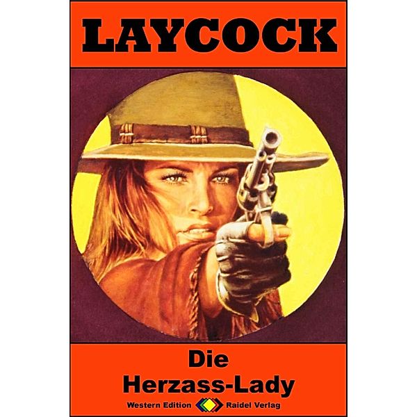Laycock Western 277: Die Herzass-Lady / Laycock Bd.277, Pete Hellman