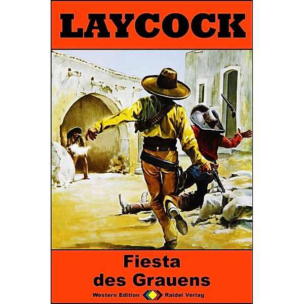 Laycock Western 278: Fiesta des Grauens / Laycock Bd.278, Pete Hellman