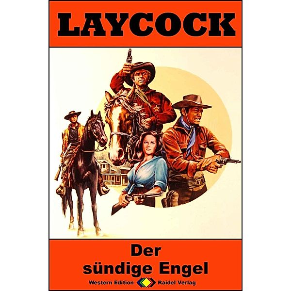 Laycock Western 281: Der sündige Engel / Laycock Bd.281, Pete Hellman