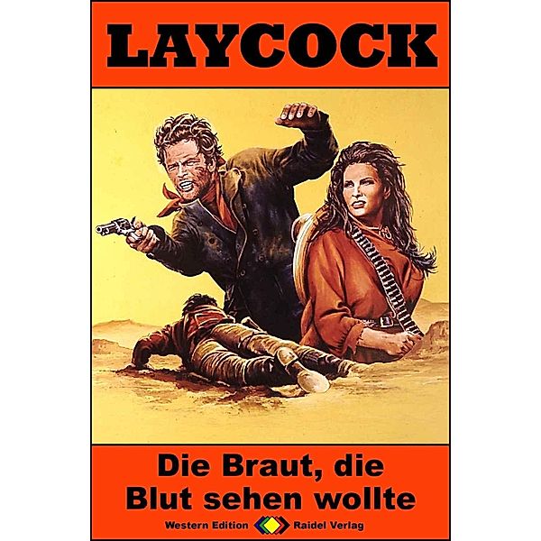 Laycock Western 290: Die Braut, die Blut sehen wollte / Laycock Bd.290, Matt Brown