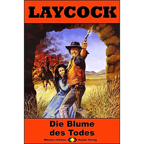 Laycock Western 292: Die Blume des Todes / Laycock Bd.292, Pete Hellman