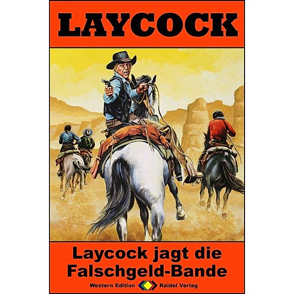 Laycock Western 293: Laycock jagt die Falschgeld-Bande / Laycock Bd.293, William Ryan