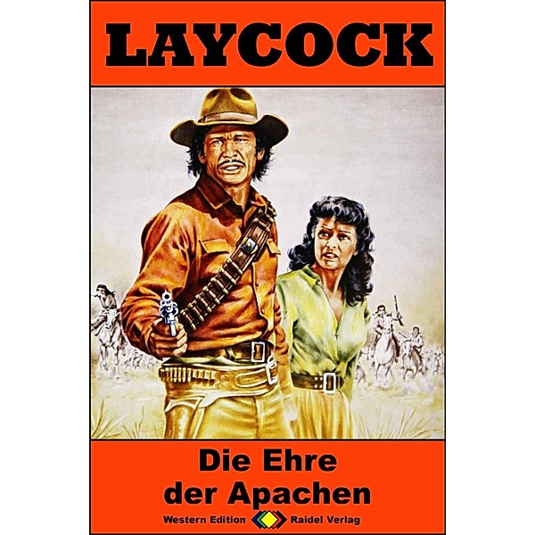 Laycock Western 297: Die Ehre der Apachen / Laycock Bd.297, Pete Hellman