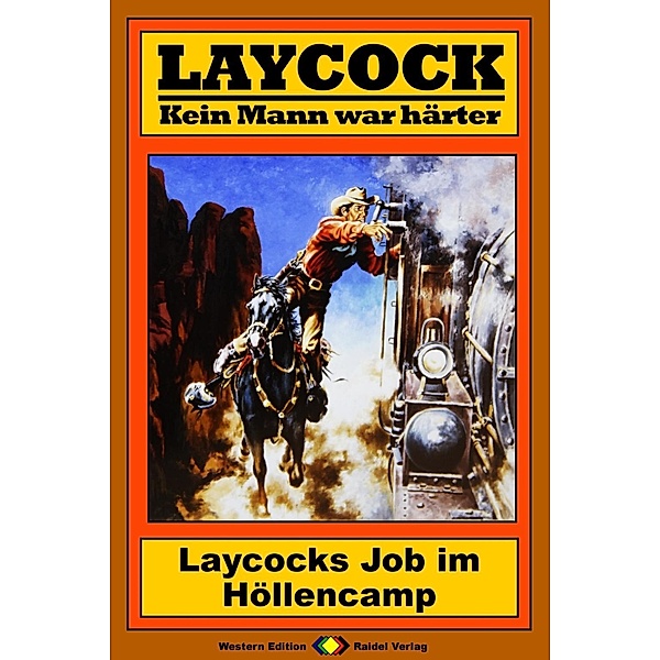 Laycocks Job im Höllencamp / Laycock Western Bd.161, William Ryan