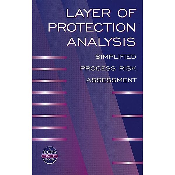 Layer of Protection Analysis / A CCPS Concept Book, Ccps (Center For Chemical Process Safety)