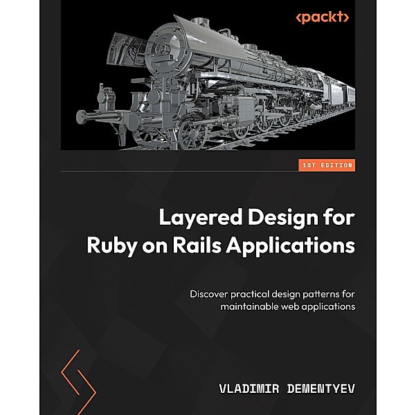 Layered Design for Ruby on Rails Applications, Vladimir Dementyev