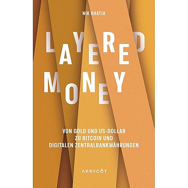 Layered Money, Nik Bhatia