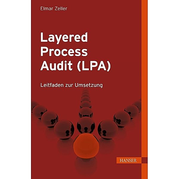 Layered Process Audit (LPA), Elmar Zeller
