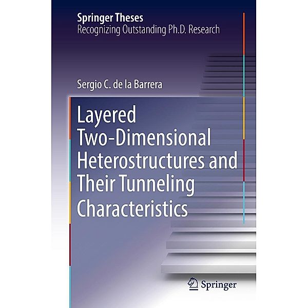 Layered Two-Dimensional Heterostructures and Their Tunneling Characteristics / Springer Theses, Sergio C. de la Barrera