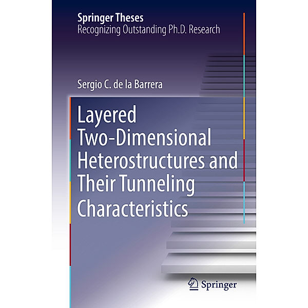 Layered Two-Dimensional Heterostructures and Their Tunneling Characteristics, Sergio C. de la Barrera