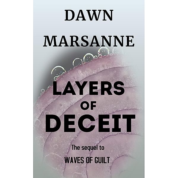 Layers of Deceit, Dawn Marsanne