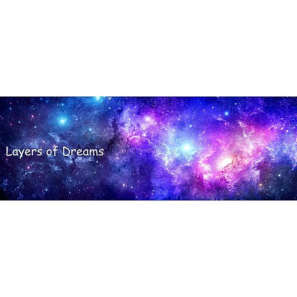 Layers of Dreams (Poem), M. Adam Hayat