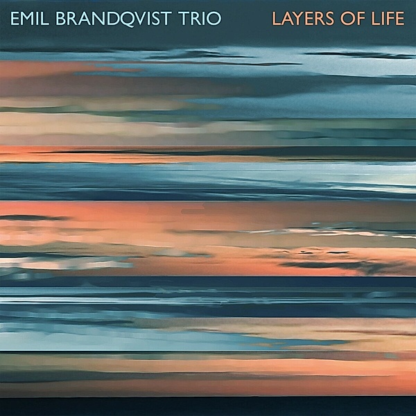 Layers Of Life (2lp-Set+Download Card), Emil Brandqvist Trio