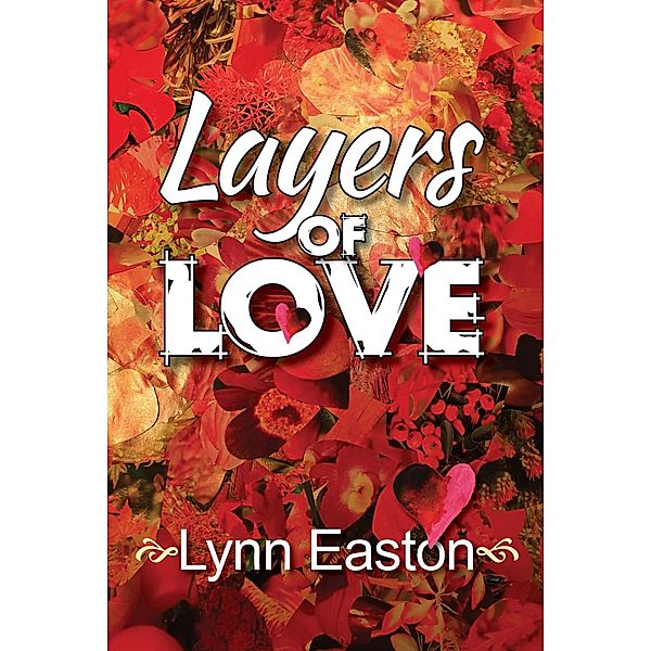 Layers Of Love, Lynn Easton