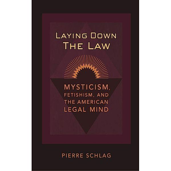 Laying Down the Law, Pierre Schlag
