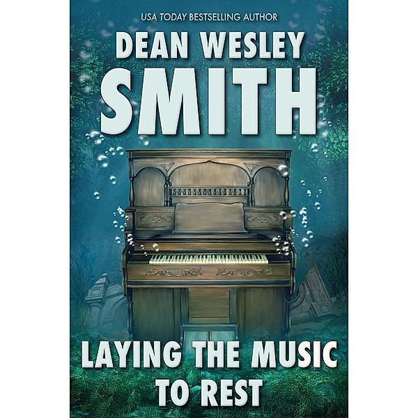 Laying the Music to Rest, Dean Wesley Smith