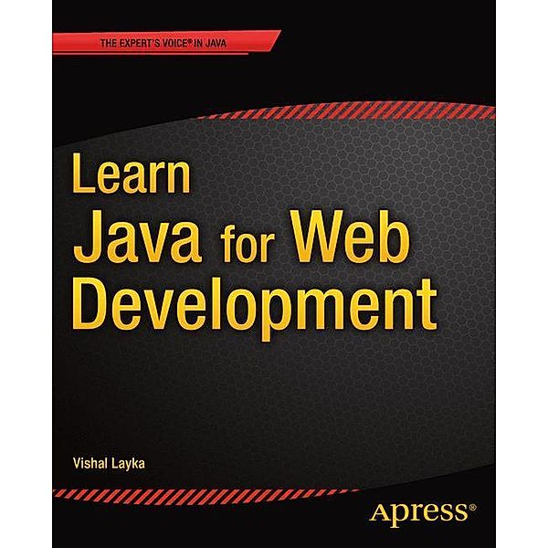 Layka, V: Learn Java for Web Development, Vishal Layka