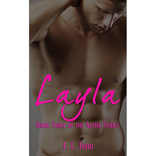 Layla (Alpha Series #3), E. L. Todd