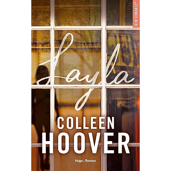 Layla - Edition française / New romance, Colleen Hoover