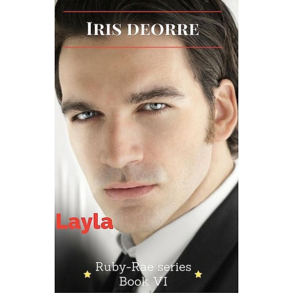 Layla (Ruby-Rae, #6), Iris Deorre