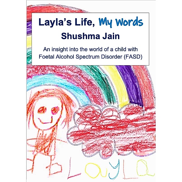 Layla's Life, My Words, Shushma Jain