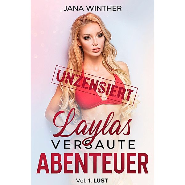 Laylas versaute Abenteuer- Vol. 1: Lust / Laylas versaute Abenteuer Bd.1, Jana Winther
