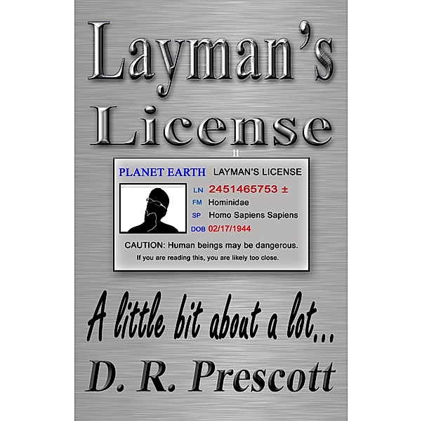 Layman's License, D. R. Prescott
